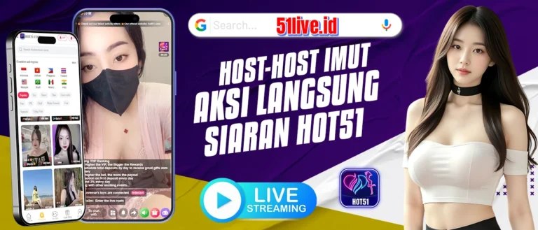 Hot51 Mobile App Live Sexy Last Software Download Now - Home 3 Hot51 Mobile App – Nikmati live stream sexy & game slot seru dari Asia. Gratis di Android/iOS! Tonton, chat, dan menang besar kapan saja!